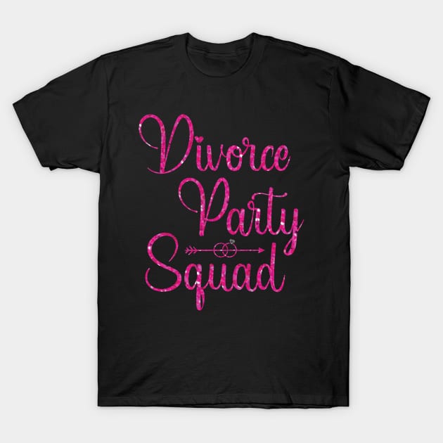 Divorce Party Squad Tee End Of Marriage Divorcement Ex Wife T-Shirt by Sowrav